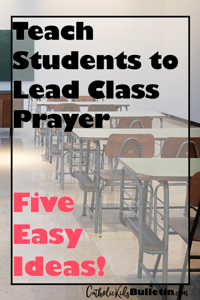 Teach Students to Lead Class Prayer: Five Easy Ideas