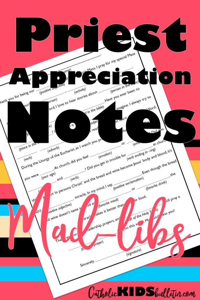 These mad-lib thank you notes are a perfect resource to help students make creative and FUN letters to your priests. There are two different options, both focus on areas of the Mass and have specifically Catholic prompts added to the usual part-of-speech. Students will be prompted to identify Gifts of the Spirit, Fruits of the Spirit, favorite prayers, and parts of the Trinity.