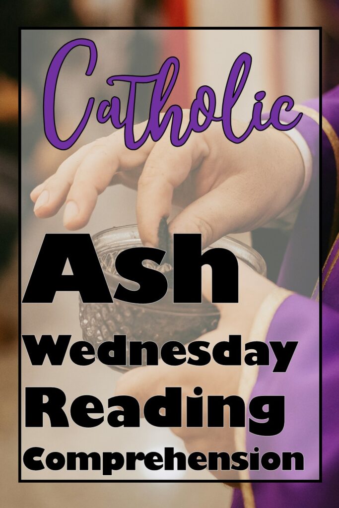  Lent Lessons Ash Wednesday Reading Comprehension Packet