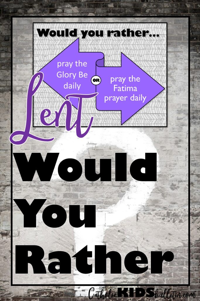 Lent Lessons Lent "Would You Rather" Activity Catholic Question