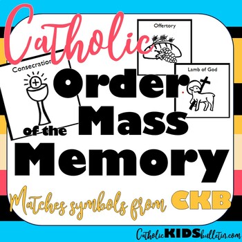 Catholic Mass Order Memory Game: Matches Catholic Kids Bulletins!