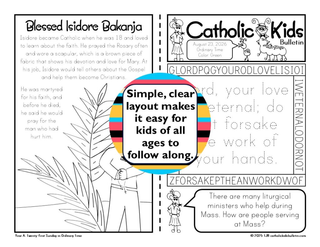 Keep kids engaged and excited during Mass all year with the 2026 Catholic Kids Bulletins! These full-year bulletins include coloring pages, puzzles, word searches, and saint stories that match the weekly readings. Perfect for classrooms, catechists, or families, these worksheets make Catholic Mass fun, interactive, and meaningful. Save prep time and inspire faith with this all-in-one resource for every Sunday, Holy Day, and Holy Week.