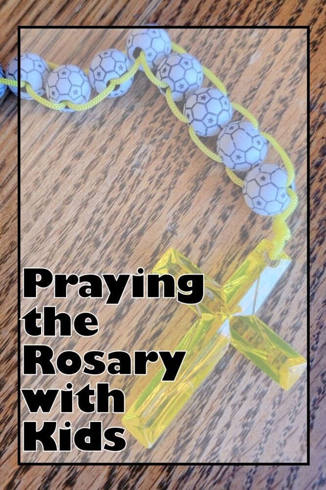 ? Praying the Rosary with Kids | Simple Tips for Catholic Families