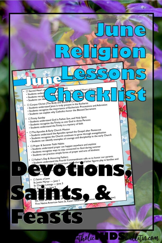 Looking for an easy way to stay connected to the faith during summer? This FREE June Religion Checklist helps parents, catechists, homeschoolers, and teachers keep track of important June Catholic devotions, June Catholic feasts, and June Catholic saints. Includes simple ways to stay connected to the liturgical year, learn about the Eucharist, the Trinity, the Sacred Heart of Jesus, and inspiring saints throughout June.